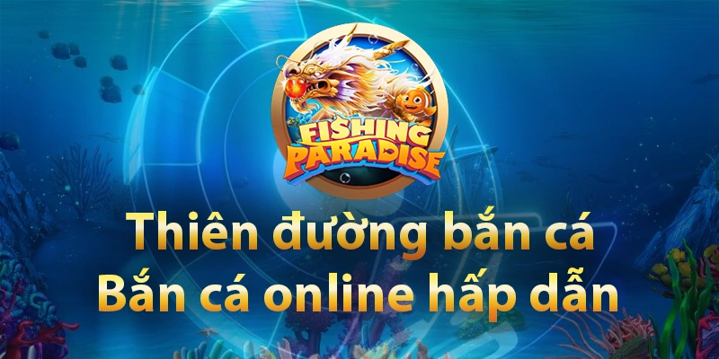 Những trò bắn cá online hấp dẫn tại 999BET